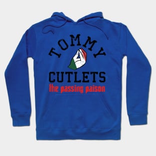 Tommy Cutlets // the passing paison Hoodie